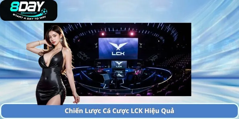 Cá Cược LCK – Cách Thức, Chiến Lược và Cơ Hội Thắng Lớn 4 Chiến Lược Cá Cược LCK Hiệu Quả
