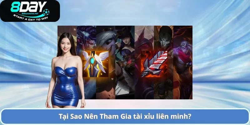Tài Xỉu Liên Minh – Cách Cá Cược và Chiến Lược Thắng Lớn 4 Tại Sao Nên Tham Gia tài xỉu liên minh?