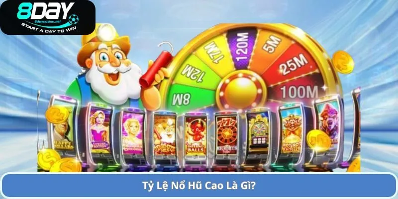 Tỷ Lệ Nổ Hũ Cao – So Sánh Các Game Slot Có Tỷ Lệ Nổ Hũ Cao Nhất 2 Tỷ Lệ Nổ Hũ Cao Là Gì?